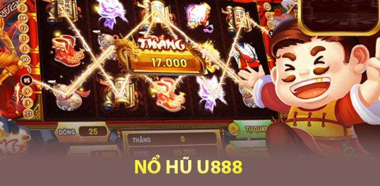 Tổng quan về sảnh game nổ hũ tại nhà cái u888